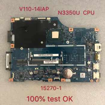 Para Lenovo V110-14IAP Sülearvuti Emaplaadi N3350 CPU 15270-1 FRU: 5B20M44683 DDR3 testado OK