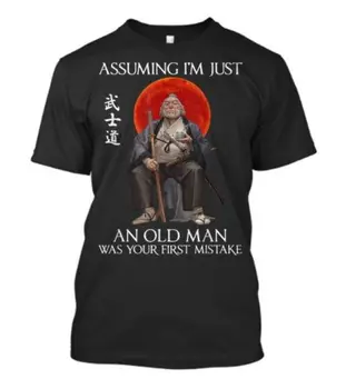 Samurai Eeldades, ma OLEN Lihtsalt Vana Mees Oli Teie Esimene Viga Naljakas Must T-Särk